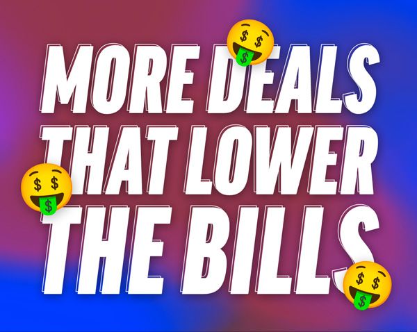 More Deals That Lower The Bills