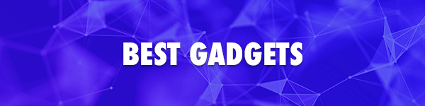Best Gadgets