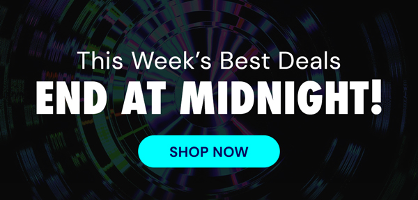 This Week's Best Deals End At Midnight!