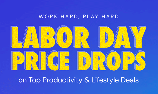 Labor Day Price Drops on Top Productivity & Lifestyle Deals