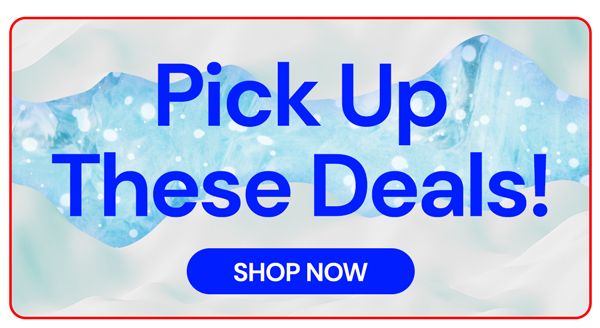 Pick Up These Deals! Shop Now
