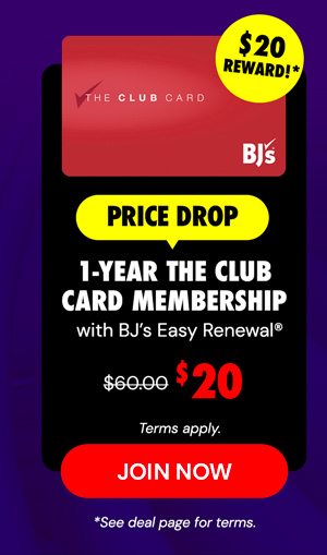 $20 for a one-year The Club Card Membership with BJ’s Easy Renewal®‹ + $20 reward› after making a $60 purchase. (Terms apply.)