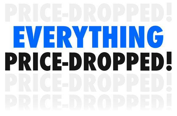 Everything Price Dropped!
