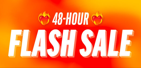 48-Hour Flash Sale