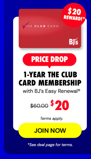 $20 for a one-year The Club Card Membership with BJ’s Easy Renewal®‹ + $20 reward› after making a $60 purchase. (Terms apply.)