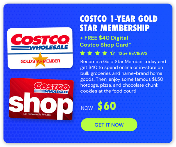 Costco 1-Year Gold Star Membership + a $40 Digital Costco Shop Card