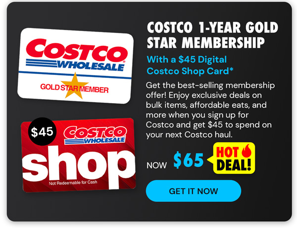 Costco 1-Year Gold Star Membership + $45 Digital Costco Shop Card