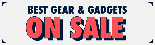 Gear & Gadgets On Sale