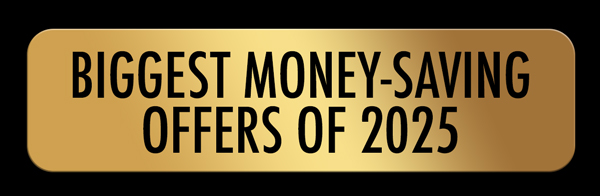 Biggest Money-Saving Offers of 2025