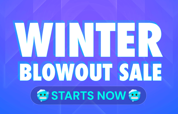 Winter Blowout Sale Starts Now