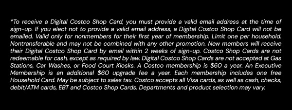 Digital Costco Shop Card Disclaimer | Terms & Conditions Apply - See Website For Details