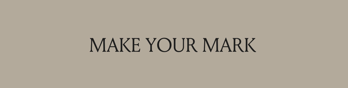 MAKE YOUR MARK 