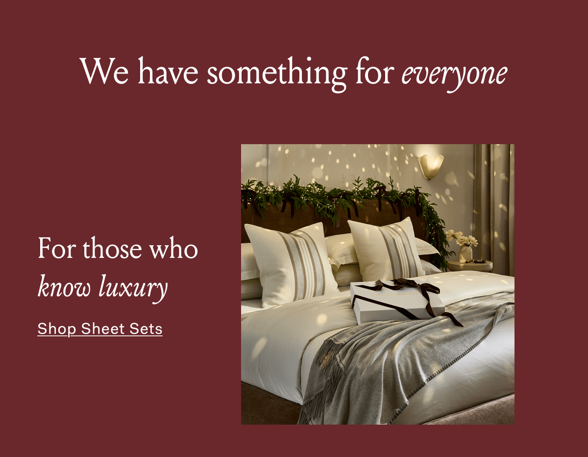 We have something for everyone For those who know luxury Shop Sheet Sets