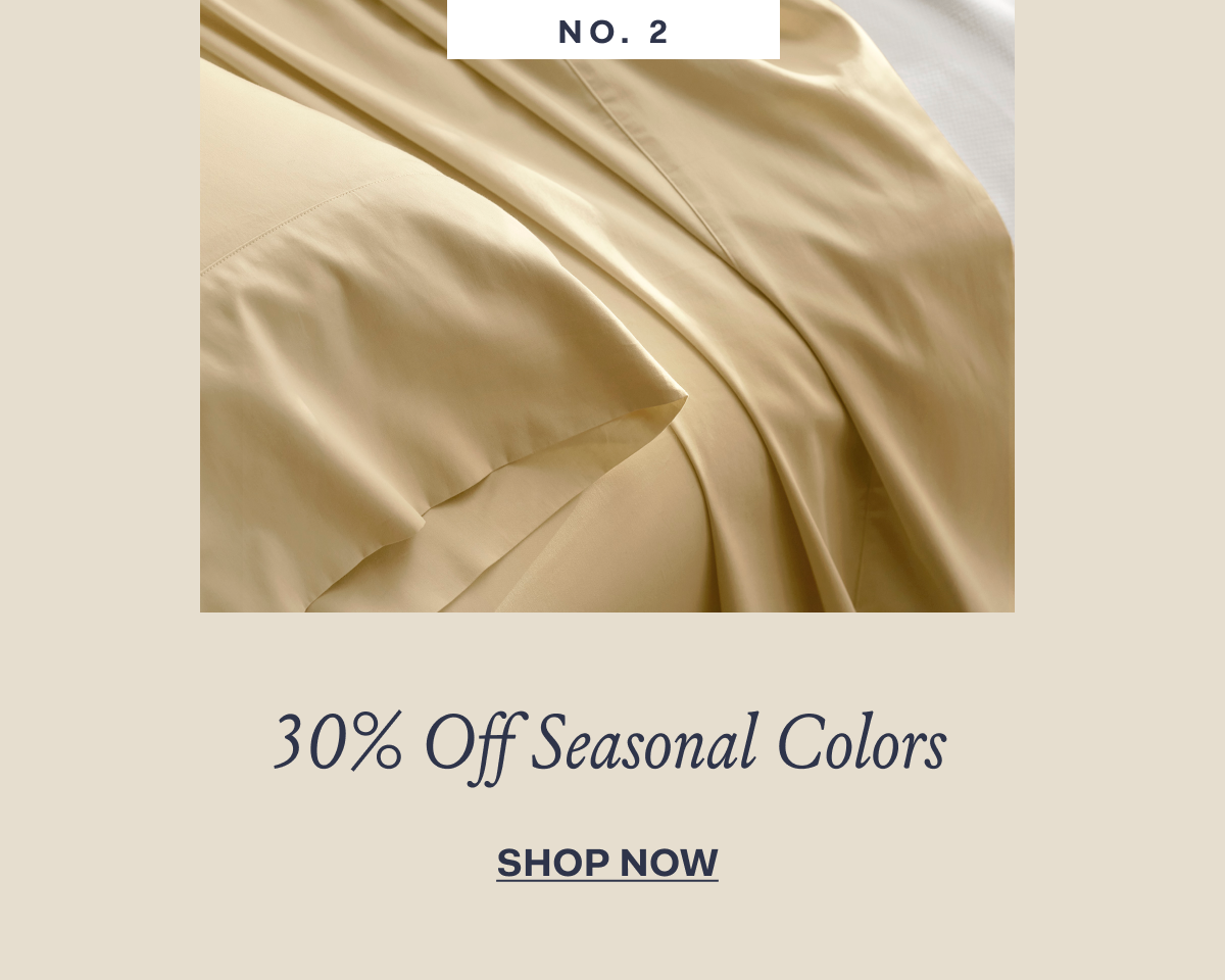 No. 2 30% Off Seasonal Colors SHOP NOW