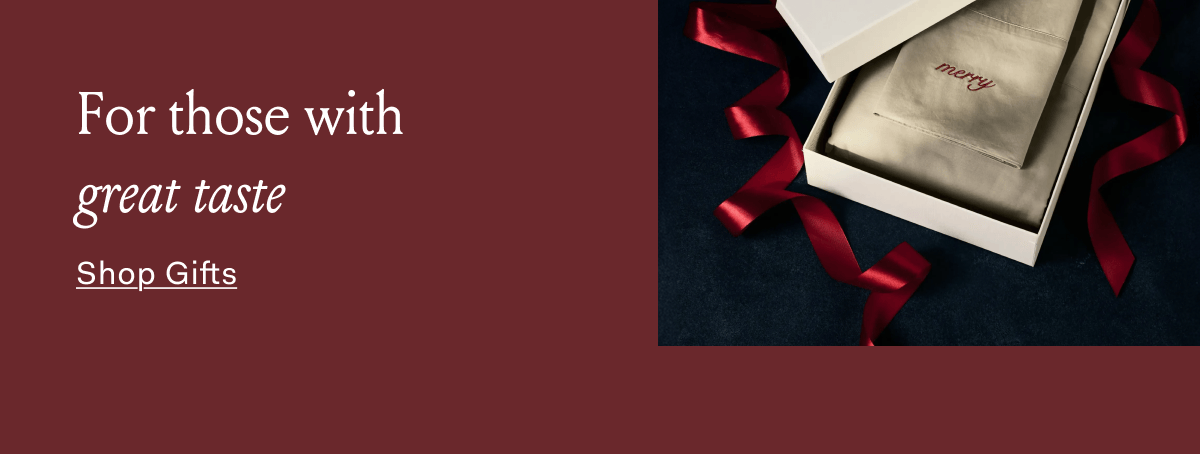 For those with great taste Shop Gifts