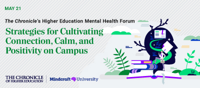 The Chronicle's Mental Health Forum | May 2025