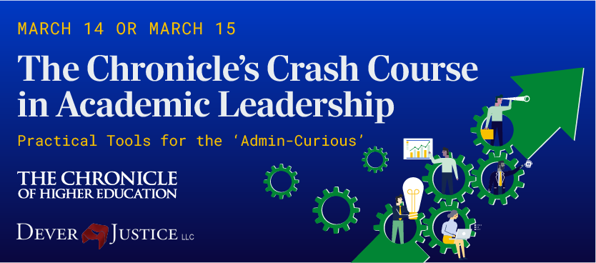 The Chronicle's Crash Course in Academic Leadership | March 2025