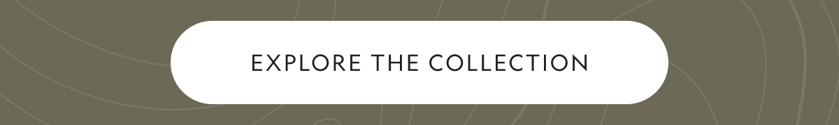 The New Explore Collection