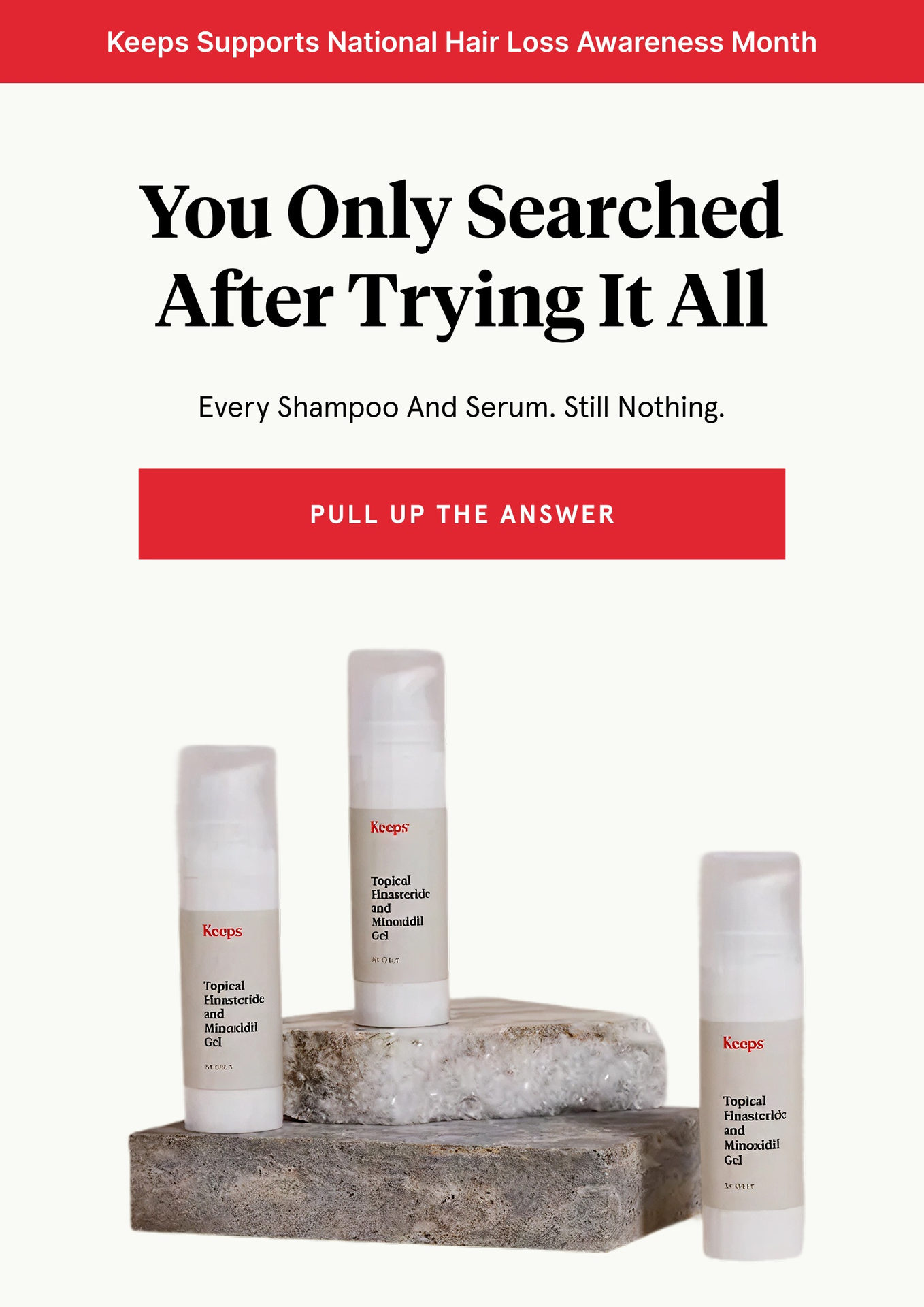 you only searched after trying it all. 