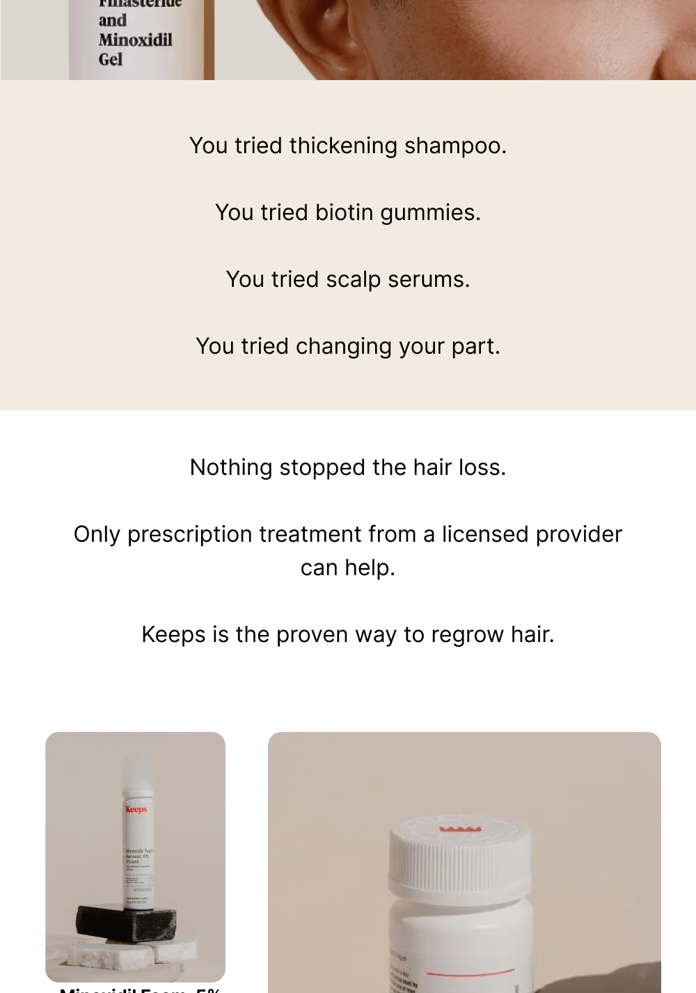 Keeps is the proven way to regrow hair. 