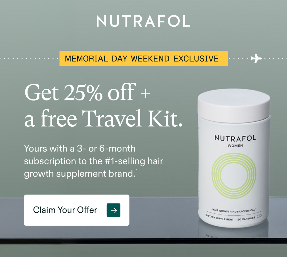 MEMORIAL DAY WEEKEND EXCLUSIVE ✈︎ Get 25% off + a free Travel Kit. Yours with a 3- or 6-month subscription to the #1-selling hair growth supplement brand.* Claim Your Offer → MEMORIAL DAY WEEKEND EXCLUSIVE ✈︎ Get 25% off + a free Travel Kit. Yours with a 3- or 6-month subscription to the #1-selling hair growth supplement brand.* Claim Your Offer →