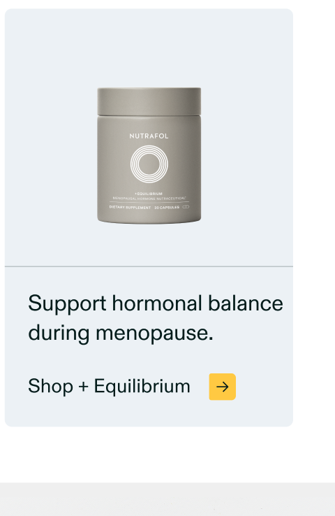 Support hormonal balance during menopause. Shop + Equilibrium Support hormonal balance during menopause. Shop + Equilibrium