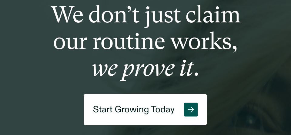 We don’t just claim our routine works, we prove it. Start Growing Today → We don’t just claim our routine works, we prove it. Start Growing Today →