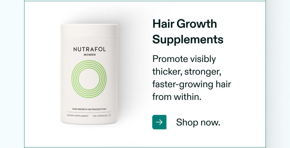 Hair Growth Supplements. Promote visibly thicker, stronger, faster-growing hair from within. Shop now.