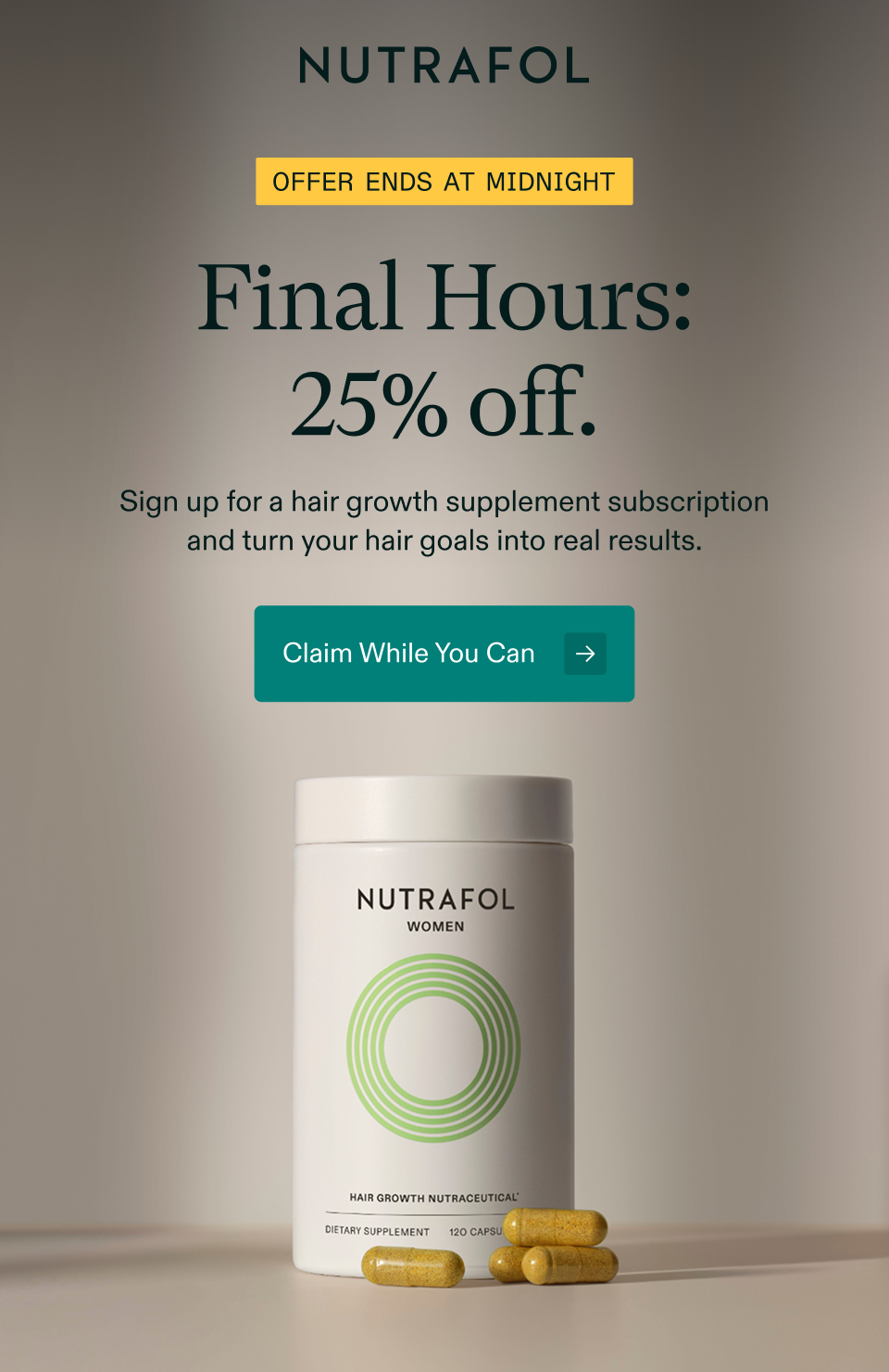 OFFER ENDS AT MIDNIGHT ✈︎ Final Hours: 25% off. Sign up for a hair growth supplement subscription and turn your hair growth supplement subscription and turn your hair goals into real results. Claim While You Can →