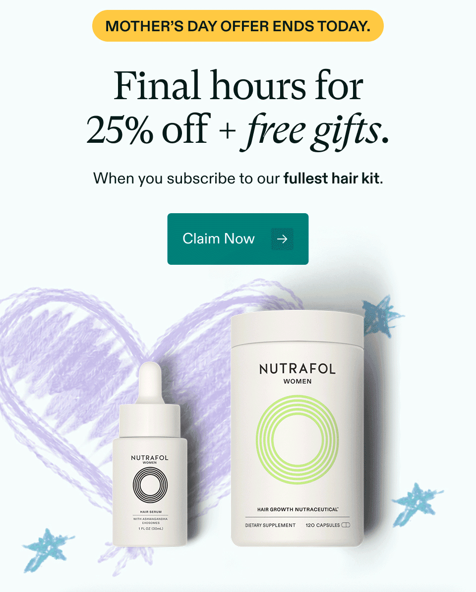 Mother's Day Offer Ends Today. Final hours for 25% off + free gifts. When you subscribe to our fullest hair kit. Claim now.