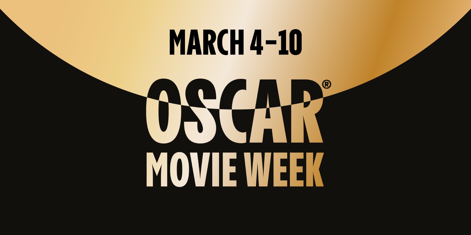 MARCH 4-10 - OSCAR MOVIE WEEK