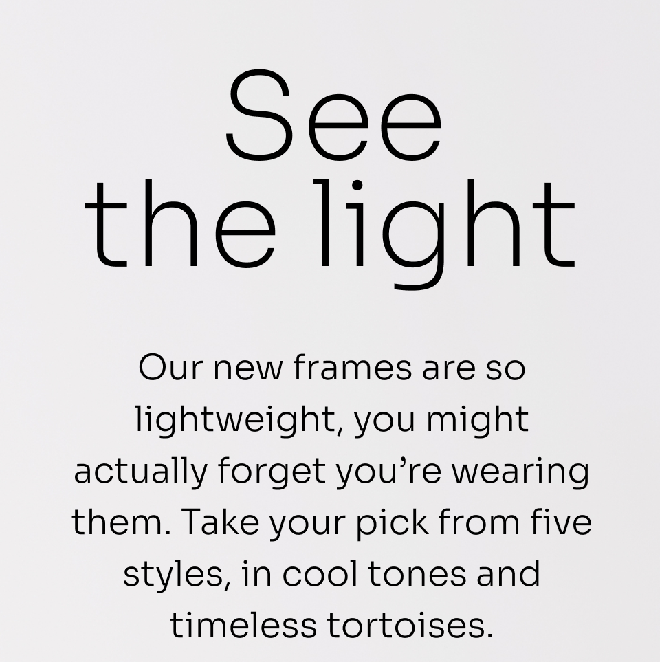 See the light
