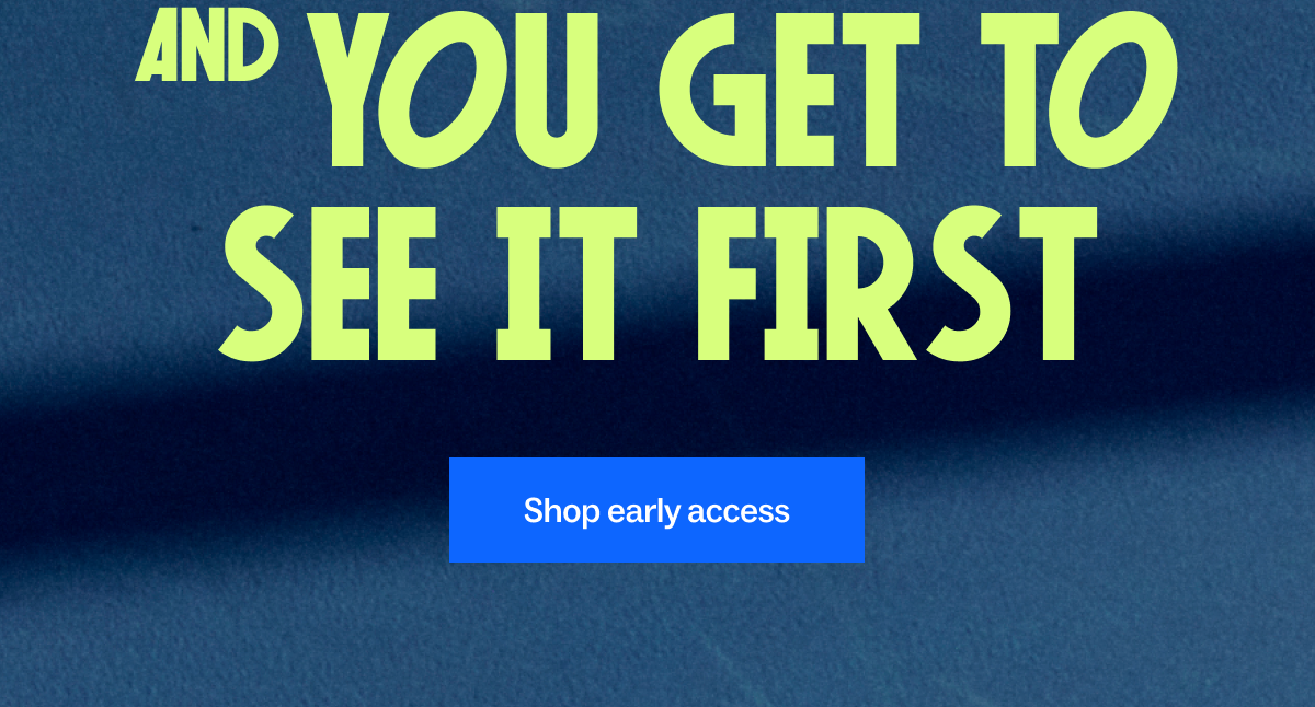 Shop Early access