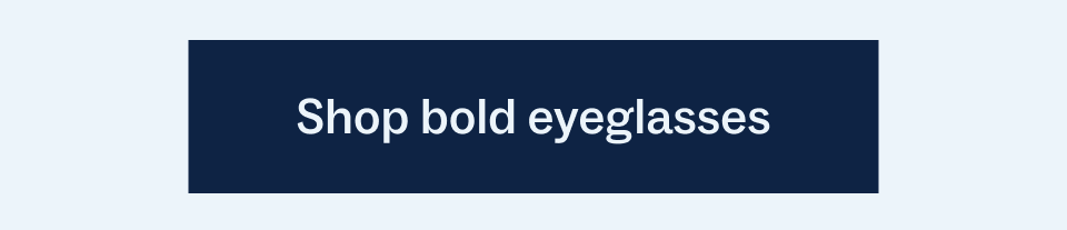 Shop bold eyeglasses Shop bold eyeglasses