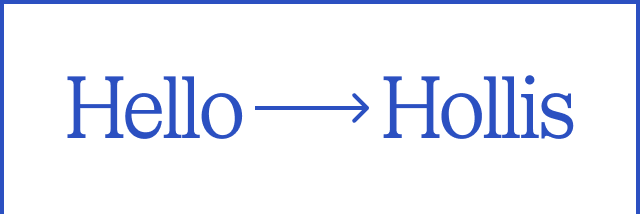 Hello Hollis