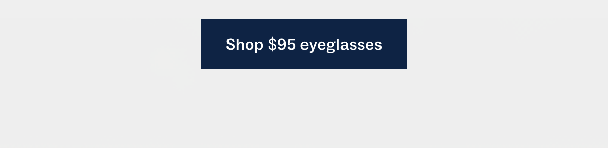 Shop $95 eyeglasses