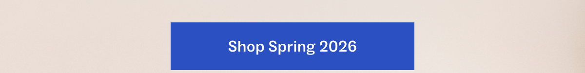 Shop Spring 2026