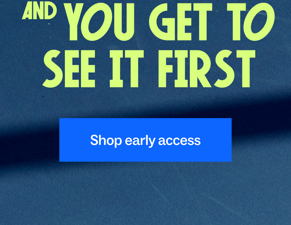 Shop Early access