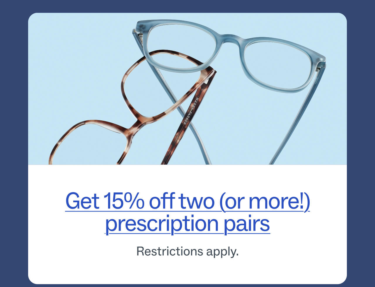 Get 15% off two or more prescription pairs