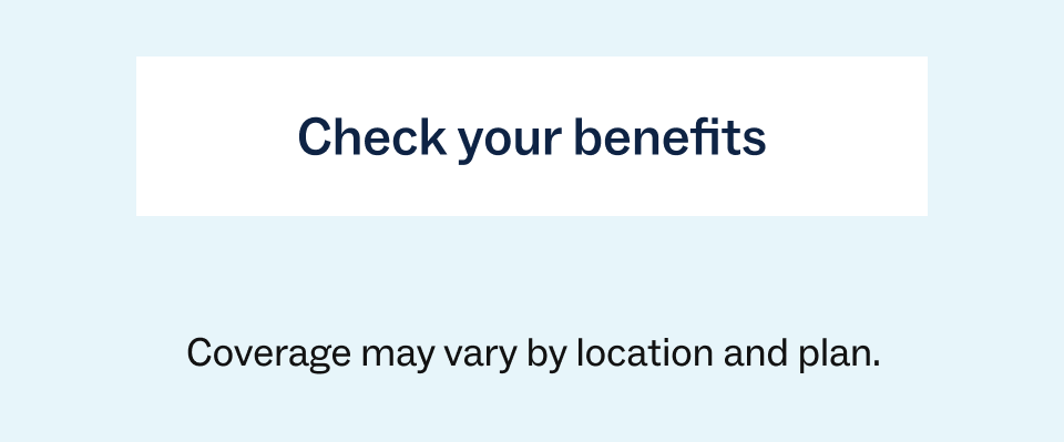 Check your benefits Check your benefits