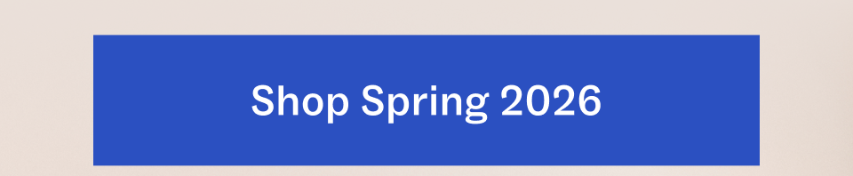Shop Spring 2026
