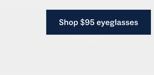 Shop $95 eyeglasses