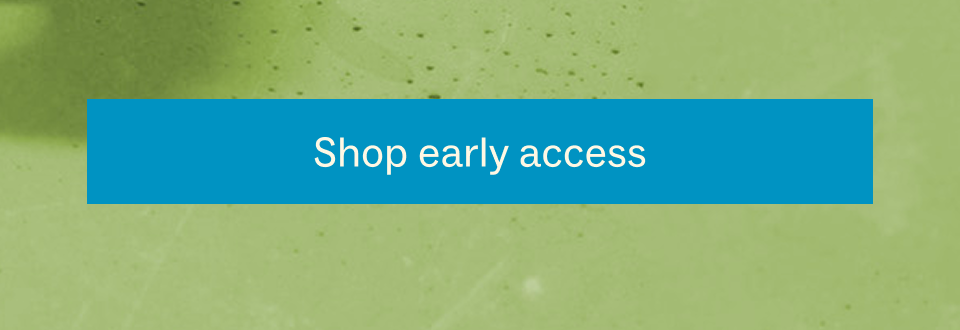 Shop Early access