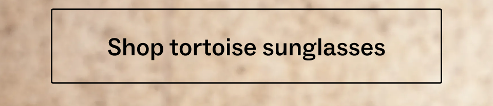 Shop tortoise sunglasses Shop tortoise sunglasses