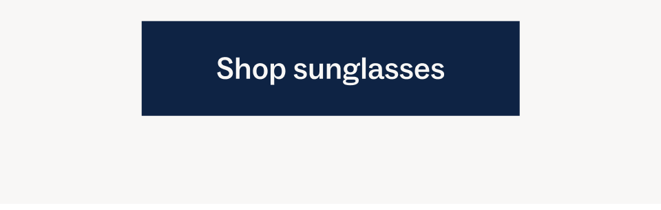 Shop sunglasses Shop sunglasses
