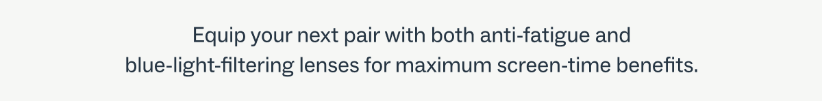 anti-fatigue and blue-light-filtering