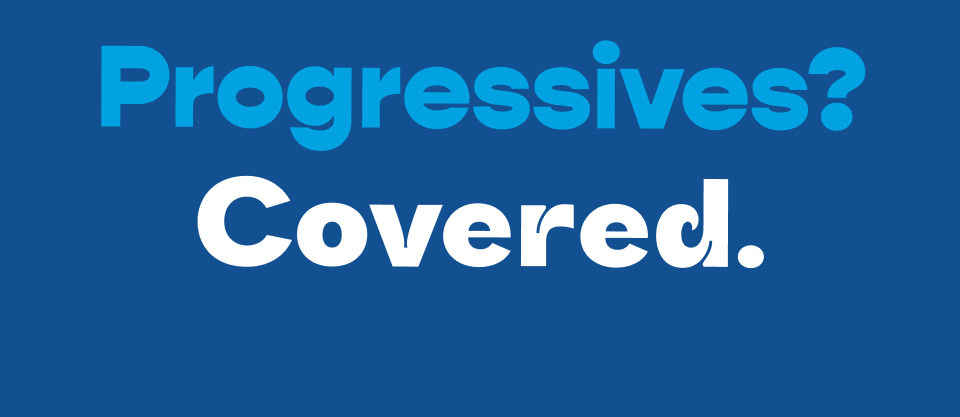 Progressives covered Progressives covered