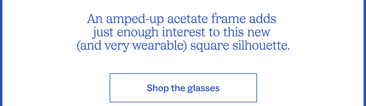 Shop the glasses