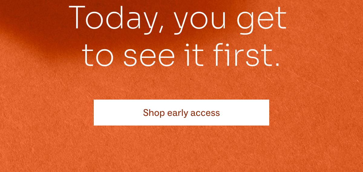 Shop Early access Shop Early access