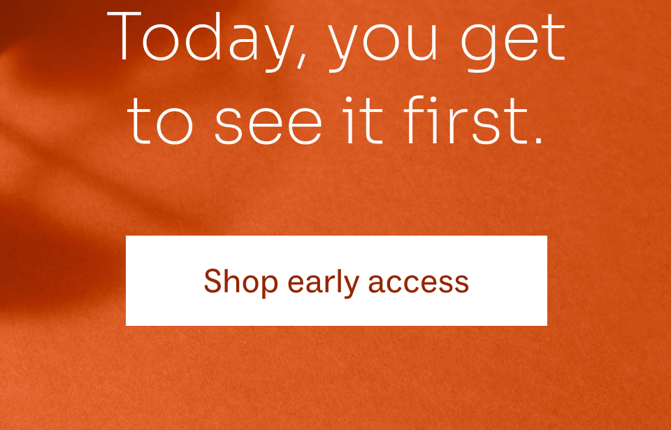 Shop Early access Shop Early access